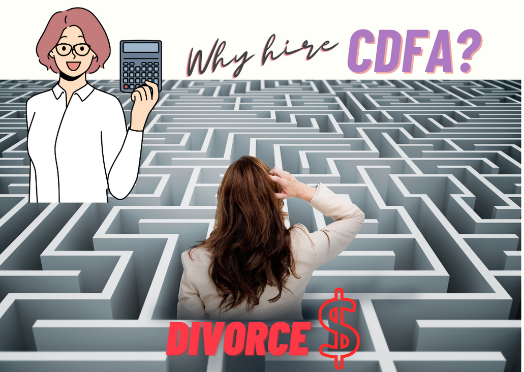 Why Hire Certified Divorce Financial Analyst CDFA